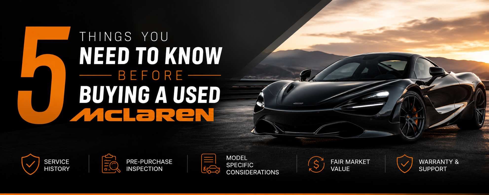 5 Things You Need to Know Before Buying a Used McLaren